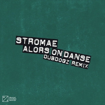Stromae – Alors On Danse (DubDogz Remix)