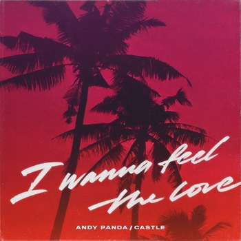 Andy Panda – I Wanna Feel the Love