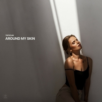 Triticum – Around My Skin (2024)