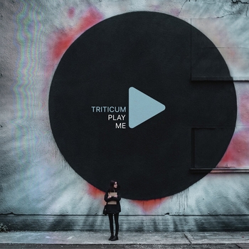 Triticum – Play Me (Новинки 2022)
