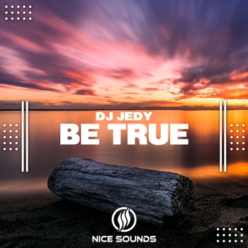 Dj Jedy – Be True (Новинки 2023)