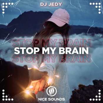 Dj Jedy – Stop My Brain (Новинки 2022)