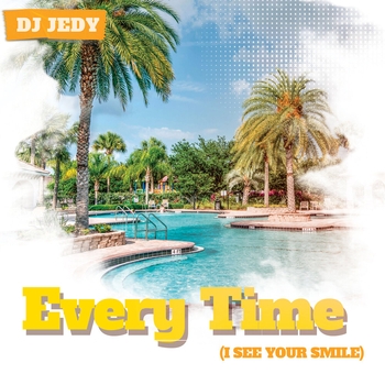 Dj Jedy – Every Time (I See Your Smile) (Новинки 2022)