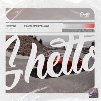 Dj Jedy – Tried Everything (Новинки 2022)