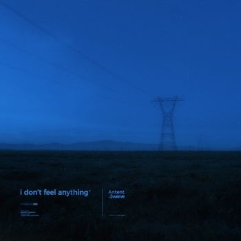 Antent – i don't feel anything