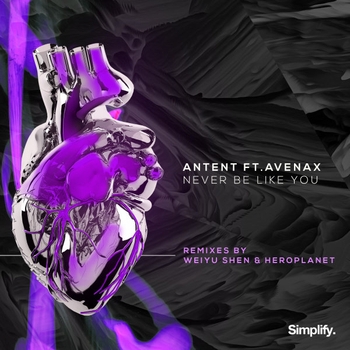 Antent – Never Be Like You (Heroplanet Remix; feat. Avenax)