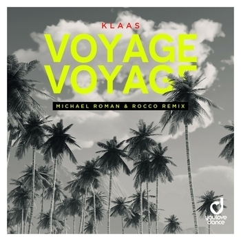 Klaas – Voyage Voyage (Michael Roman & Rocco Remix)