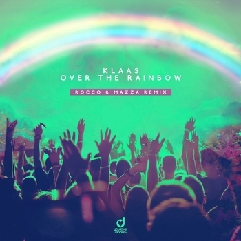 Klaas – Over the Rainbow (Rocco & Mazza Remix)