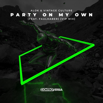 Alok – Party On My Own (VIP Mix; feat. FAULHABER)