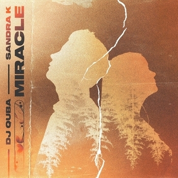 Dj Quba, Sandra K – Miracle
