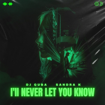 Dj Quba – I'll Never Let You Know