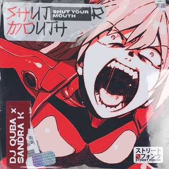 Dj Quba – Shut Your Mouth