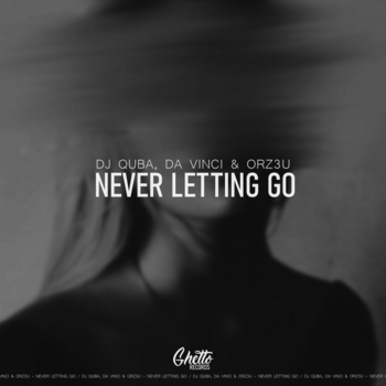 Dj Quba – Never Letting Go