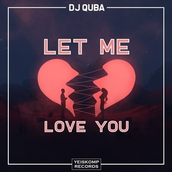Dj Quba – Let Me Love You