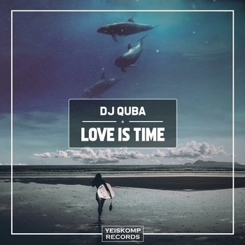 Dj Quba – Love Is Time