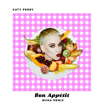 Katy Perry – Bon Appétit (MUNA Remix)