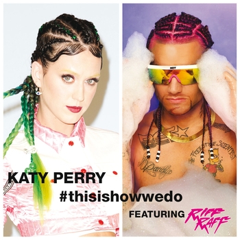 Katy Perry – This Is How We Do (Feat. Riff Raff) (Single 2014)