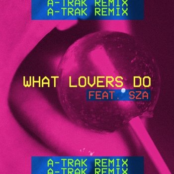 Maroon 5 – What Lovers Do (A-Trak Remix)