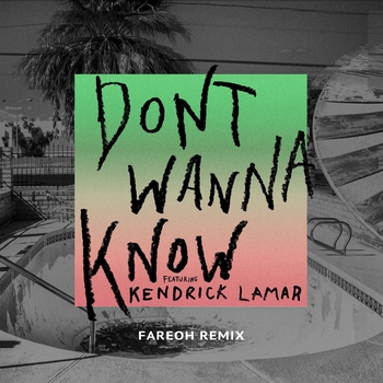 Maroon 5 – Don't Wanna Know (Fareoh Remix)