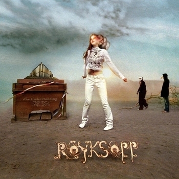 Röyksopp – What Else Is There! (The Understanding 2005)