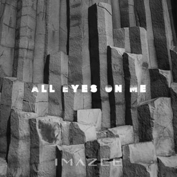 Imazee – All Eyes on Me