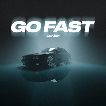 Osman – Go Fast