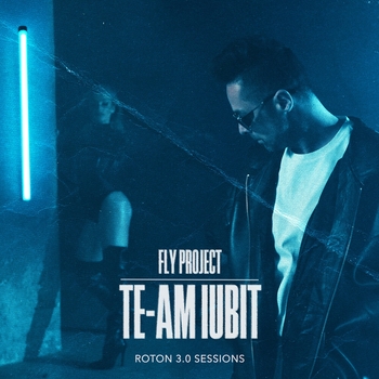 Fly Project – Te-am iubit (Roton 3.0 Sessions) (2025) (Roton 3.0 Sessions)