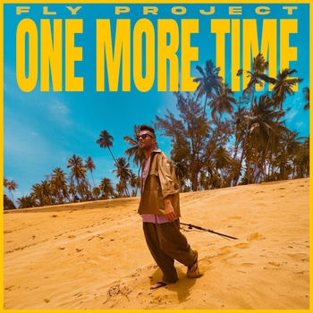 Fly Project – One More Time