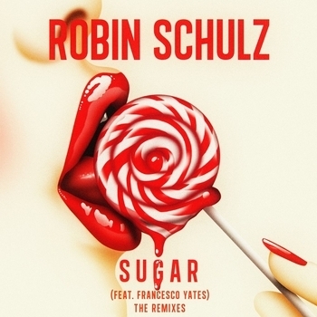 Robin Schulz – Sugar (EDX's Ibiza Sunrise Remix; feat. Francesco Yates)