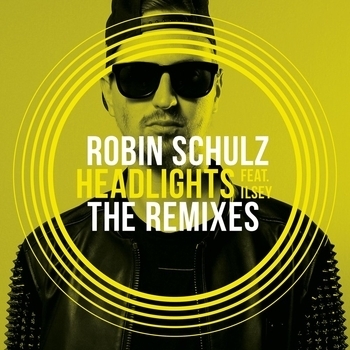 Robin Schulz – Headlights (David K. Remix; feat. Ilsey)
