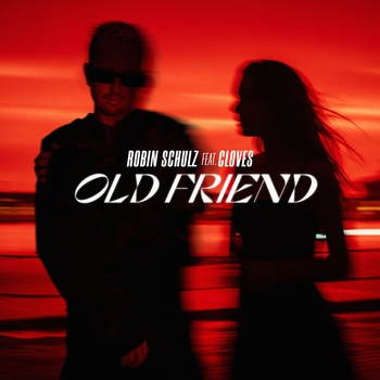Robin Schulz – Old Friend (feat. CLOVES)