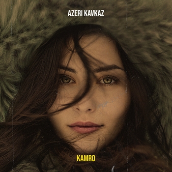 Kamro – Azeri Kavkaz