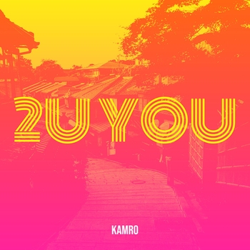 Kamro – 2u You