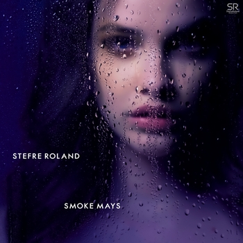 Stefre Roland – Smoke Mays