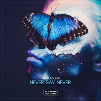 Stefre Roland – Never Say Never