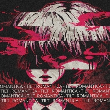 Romantica – Tilt