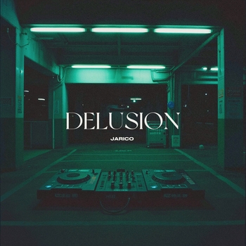 Jarico – Delusion