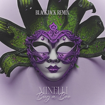 Minelli – Bug a Boo (Blackjack Remix)