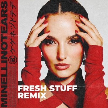 Minelli – No Tears (Fresh Stuff Remix)