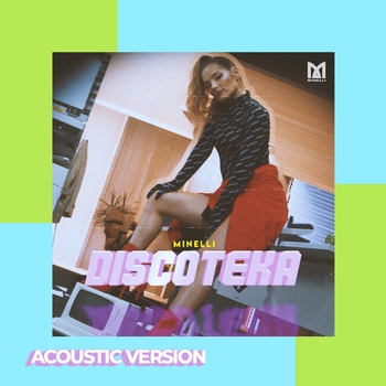 Minelli – Discoteka (Acoustic Version)