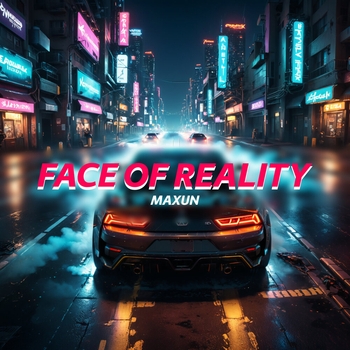Maxun – Face Of Reality