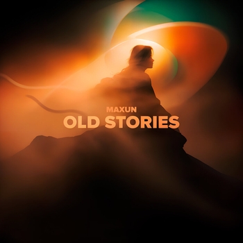 Maxun – Old Stories (2024)