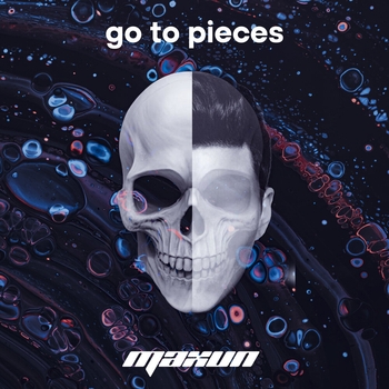 Maxun – Go to Pieces (Single 2021)