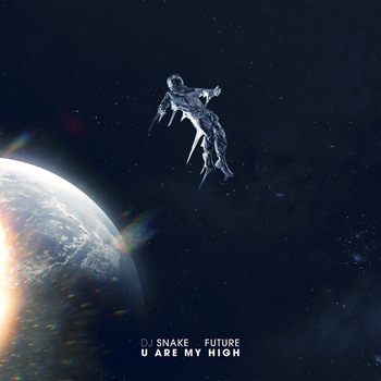 DJ Snake – U Are My High