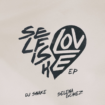 DJ Snake – Selfish Love (Tiësto Remix)