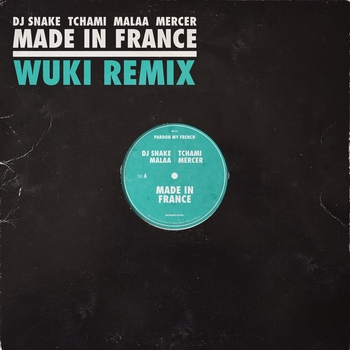 DJ Snake – Made In France (WUKI Remix)