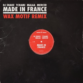 DJ Snake – Made In France (Wax Motif Remix)