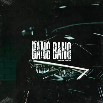 2xA – Bang Bang