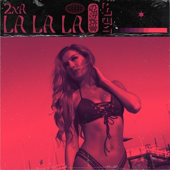 2xA – La La La