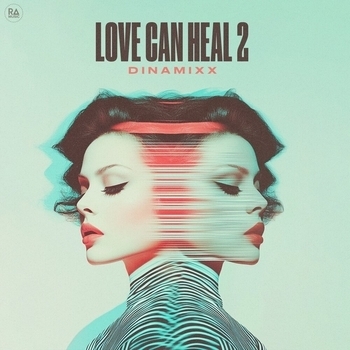 Dinamixx – Love Can Heal 2